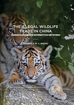 Kartonierter Einband The Illegal Wildlife Trade in China von Rebecca W. Y. Wong