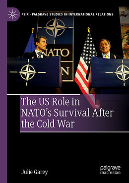 Couverture cartonnée The US Role in NATO s Survival After the Cold War de Julie Garey