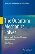 E-Book (pdf) The Quantum Mechanics Solver von Jean-Louis Basdevant, Jean Dalibard