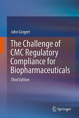 eBook (pdf) The Challenge of CMC Regulatory Compliance for Biopharmaceuticals de John Geigert