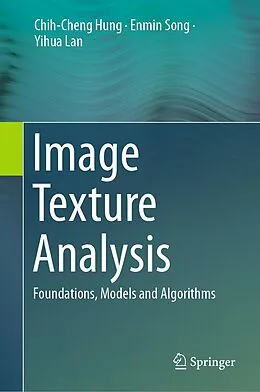 E-Book (pdf) Image Texture Analysis von Chih-Cheng Hung, Enmin Song, Yihua Lan