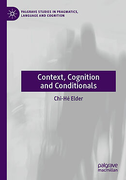 Couverture cartonnée Context, Cognition and Conditionals de Chi-Hé Elder