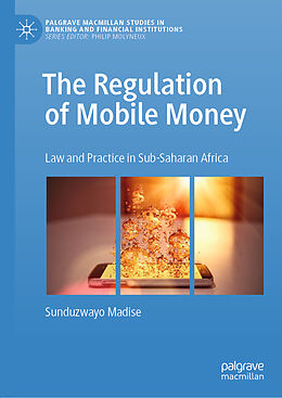 Livre Relié The Regulation of Mobile Money de Sunduzwayo Madise