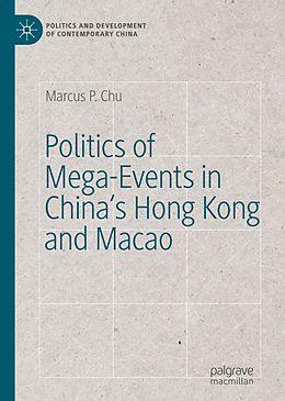 eBook (pdf) Politics of Mega-Events in China's Hong Kong and Macao de Marcus P. Chu