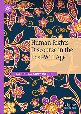 Livre Relié Human Rights Discourse in the Post-9/11 Age de Kanishka Chowdhury