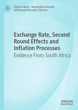 Livre Relié Exchange Rate, Second Round Effects and Inflation Processes de Eliphas Ndou, Mthokozisi Mncedisi Tshuma, Nombulelo Gumata