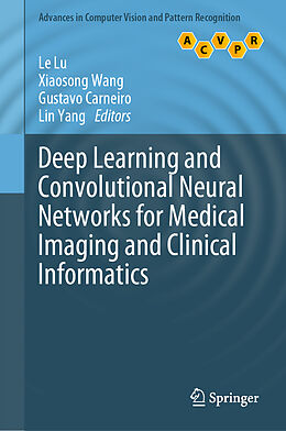 Livre Relié Deep Learning and Convolutional Neural Networks for Medical Imaging and Clinical Informatics de 