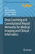 E-Book (pdf) Deep Learning and Convolutional Neural Networks for Medical Imaging and Clinical Informatics von 