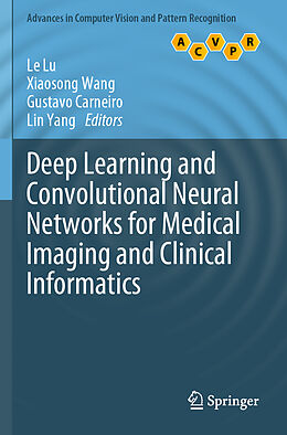 Couverture cartonnée Deep Learning and Convolutional Neural Networks for Medical Imaging and Clinical Informatics de 