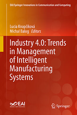 Livre Relié Industry 4.0: Trends in Management of Intelligent Manufacturing Systems de 