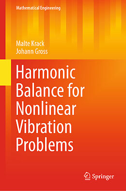 Livre Relié Harmonic Balance for Nonlinear Vibration Problems de Johann Gross, Malte Krack