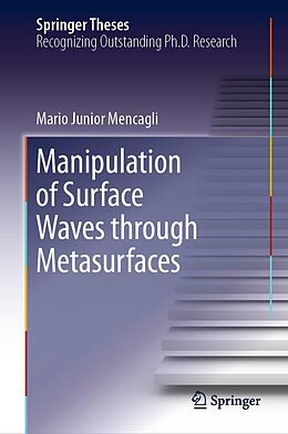 E-Book (pdf) Manipulation of Surface Waves through Metasurfaces von Mario Junior Mencagli