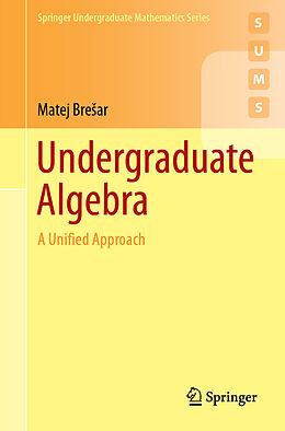 Kartonierter Einband Undergraduate Algebra von Matej Bre ar