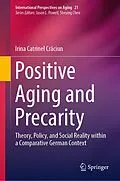 E-Book (pdf) Positive Aging and Precarity von Irina Catrinel Craciun