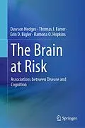 E-Book (pdf) The Brain at Risk von Dawson Hedges, Thomas J. Farrer, Erin D. Bigler