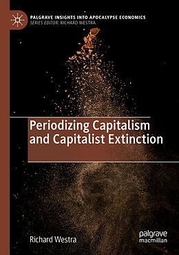 Couverture cartonnée Periodizing Capitalism and Capitalist Extinction de Richard Westra