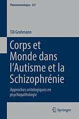 Fester Einband Corps et Monde dans l'Autisme et la Schizophrénie von Till Grohmann