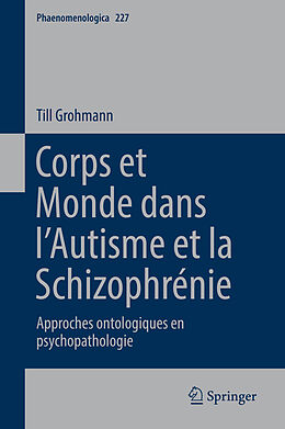 Livre Relié Corps et Monde dans l Autisme et la Schizophrénie de Till Grohmann