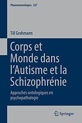 eBook (pdf) Corps et Monde dans lAutisme et la Schizophrénie de Till Grohmann