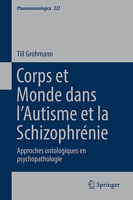 eBook (pdf) Corps et Monde dans lAutisme et la Schizophrénie de Till Grohmann