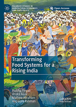 Livre Relié Transforming Food Systems for a Rising India de Prabhu Pingali, Andaleeb Rahman, Mathew Abraham