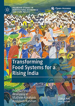 Couverture cartonnée Transforming Food Systems for a Rising India de Prabhu Pingali, Andaleeb Rahman, Mathew Abraham