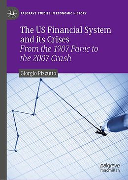 eBook (pdf) The US Financial System and its Crises de Giorgio Pizzutto