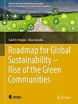 Fester Einband Roadmap for Global Sustainability - Rise of the Green Communities von Salah El-Haggar, Aliaa Samaha