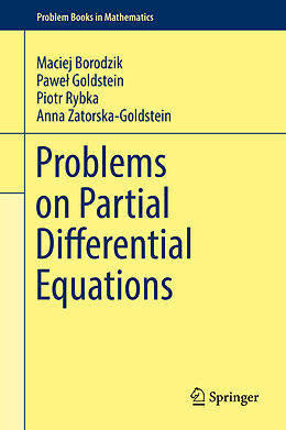 Livre Relié Problems on Partial Differential Equations de Maciej Borodzik, Anna Zatorska-Goldstein, Piotr Rybka