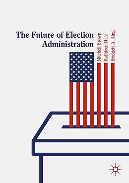 eBook (pdf) The Future of Election Administration de 