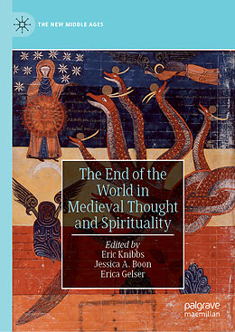 Livre Relié The End of the World in Medieval Thought and Spirituality de 