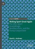 E-Book (pdf) Making Sport Great Again von David L. Andrews