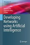 E-Book (pdf) Developing Networks using Artificial Intelligence von Haipeng Yao, Chunxiao Jiang, Yi Qian