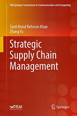 E-Book (pdf) Strategic Supply Chain Management von Syed Abdul Rehman Khan, Zhang Yu