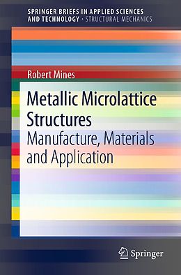 E-Book (pdf) Metallic Microlattice Structures von Robert Mines