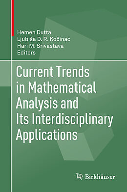 Livre Relié Current Trends in Mathematical Analysis and Its Interdisciplinary Applications de 