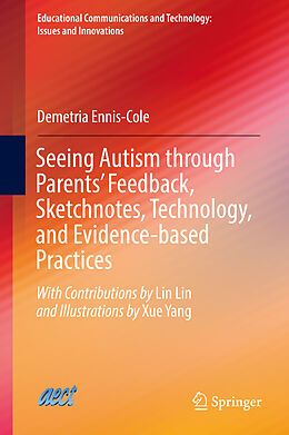 Livre Relié Seeing Autism through Parents  Feedback, Sketchnotes, Technology, and Evidence-based Practices de Demetria Ennis-Cole