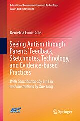 eBook (pdf) Seeing Autism through Parents' Feedback, Sketchnotes, Technology, and Evidence-based Practices de Demetria Ennis-Cole