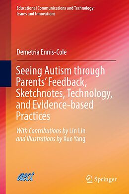 E-Book (pdf) Seeing Autism through Parents' Feedback, Sketchnotes, Technology, and Evidence-based Practices von Demetria Ennis-Cole