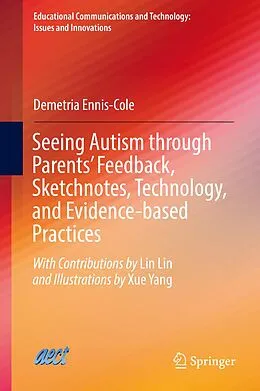 E-Book (pdf) Seeing Autism through Parents' Feedback, Sketchnotes, Technology, and Evidence-based Practices von Demetria Ennis-Cole