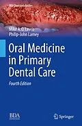 E-Book (pdf) Oral Medicine in Primary Dental Care von Michael A. O. Lewis, Philip-John Lamey