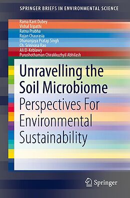 eBook (pdf) Unravelling the Soil Microbiome de Rama Kant Dubey, Vishal Tripathi, Ratna Prabha