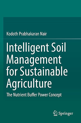 Couverture cartonnée Intelligent Soil Management for Sustainable Agriculture de Kodoth Prabhakaran Nair