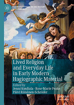 Couverture cartonnée Lived Religion and Everyday Life in Early Modern Hagiographic Material de 