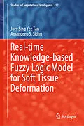 E-Book (pdf) Real-time Knowledge-based Fuzzy Logic Model for Soft Tissue Deformation von Joey Sing Yee Tan, Amandeep S. Sidhu