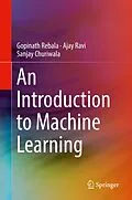 E-Book (pdf) An Introduction to Machine Learning von Gopinath Rebala, Ajay Ravi, Sanjay Churiwala