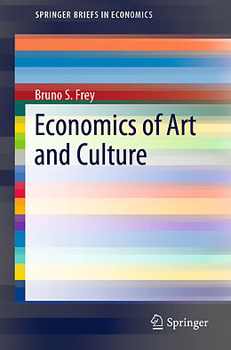 Kartonierter Einband Economics of Art and Culture von Bruno S. Frey