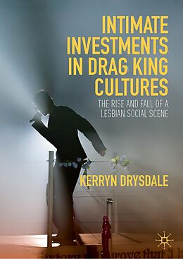 E-Book (pdf) Intimate Investments in Drag King Cultures von Kerryn Drysdale