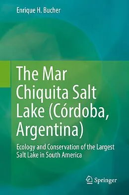 E-Book (pdf) The Mar Chiquita Salt Lake (Córdoba, Argentina) von Enrique H. Bucher