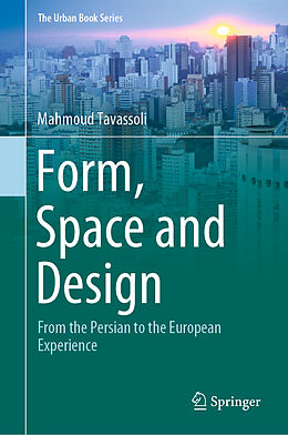 Livre Relié Form, Space and Design de Mahmoud Tavassoli
